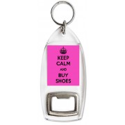 Keep Calm and Buy Shoes - Bottle Opener Keyring