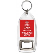 Keep Calm and No-one will Ever Know - Bottle Opener Keyring