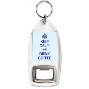 Keep Calm and Drink Coffee - Bottle Opener Keyring