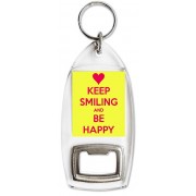 Keep Smiling and Be Happy - Bottle Opener Keyring