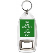 Eat Healthy and Work Out - Bottle Opener Keyring
