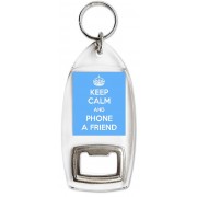 Keep Calm and Phone a Friend - Bottle Opener Keyring