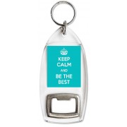 Keep Calm and be the Best - Bottle Opener Keyring