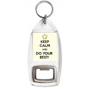 Keep Calm and Do Your Best! - Bottle Opener Keyring