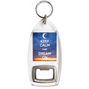 Keep Calm and Dream On - Bottle Opener Keyring