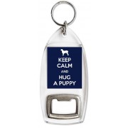 Keep Calm and Hug a Puppy - Bottle Opener Keyring