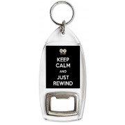 Keep Calm and Just Rewind - Bottle Opener Keyring