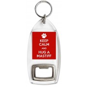 Keep Calm and Hug a Mastiff - Bottle Opener Keyring