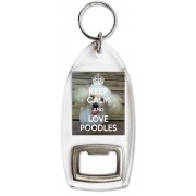 Keep Calm and Love Poodles - Bottle Opener Keyring