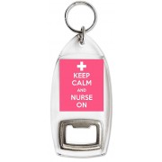 Keep Calm and Nurse On - Bottle Opener Keyring