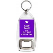 Keep Calm and Put the Kettle On - Bottle Opener Keyring