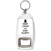 Keep Calm and Stay Fluffy - Bottle Opener Keyring