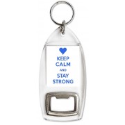 Keep Calm and Stay Strong - Bottle Opener Keyring