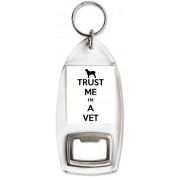 Trust Me I'm a Vet - Bottle Opener Keyring