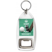 Keep Fit and Play Hockey - Bottle Opener Keyring