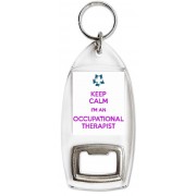 Keep Calm I'm an Occupational Therapist - Bottle Opener Keyring