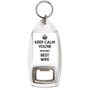Keep Calm You're Britain's Best Wife - Bottle Opener Keyring
