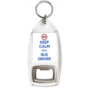 Keep Calm I'm a Bus Driver - Bottle Opener Keyring