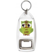 Keep Calm and Like Owls - Bottle Opener Keyring