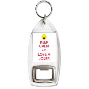 Keep Calm and Love a Joker - Bottle Opener Keyring