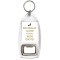 No Really I Love Working with Idiots! - Bottle Opener Keyring