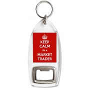 Keep Calm I'm a Market Trader - Bottle Opener Keyring