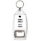 Think Twice *** Act Once - Bottle Opener Keyring