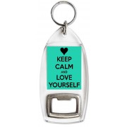 Keep Calm and Love Yourself - Bottle Opener Keyring