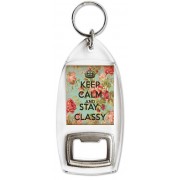 Keep Calm and Stay Classy - Bottle Opener Keyring