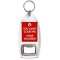 You Can't Scare me I Have Children - Bottle Opener Keyring