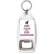 Keep Calm and Play Saxophone - Bottle Opener Keyring