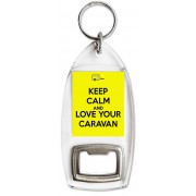 Keep Calm and Love Your Caravan - Bottle Opener Keyring