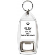 Keep Calm You're Britain's Best Daughter-in-Law - Bottle Opener Keyring
