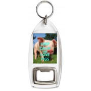 Keep Calm and Love Pigs - Bottle Opener Keyring