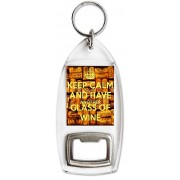 Keep Calm and Have Another Glass of Wine - Bottle Opener Keyring