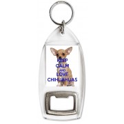 Keep Calm and Love Chihuahuas - Bottle Opener Keyring