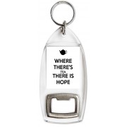 Where there's Tea there is Hope - Bottle Opener Keyring