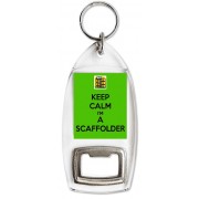 Keep Calm I'm a Scaffolder - Bottle Opener Keyring