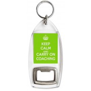 Keep Calm and Carry on Coaching - Bottle Opener Keyring