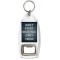 Don't Start what you Can't Finish - Bottle Opener Keyring