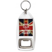 Keep Calm I'm a Market Trader - Bottle Opener Keyring