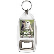 Keep Calm and Love Barn Owls - Bottle Opener Keyring
