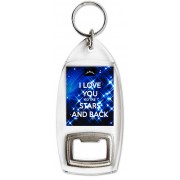 I Love You to the Stars and Back - Bottle Opener Keyring