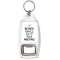 Be Nice or I'll Send you to a Meeting - Bottle Opener Keyring