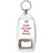 Have Sat Nav will Travel - Bottle Opener Keyring