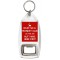 Okay, So a Monkey Can do this Job But I was Here First - Bottle Opener Keyring