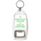 Never Trust an Atom They Make Up Everything - Bottle Opener Keyring