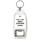 You just Bring Everyone Down - Bottle Opener Keyring
