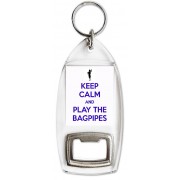 Keep Calm and Play the Bagpipes - Bottle Opener Keyring