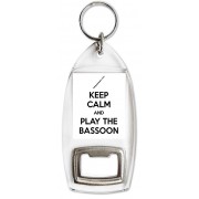 Keep Calm and Play the Bassoon - Bottle Opener Keyring